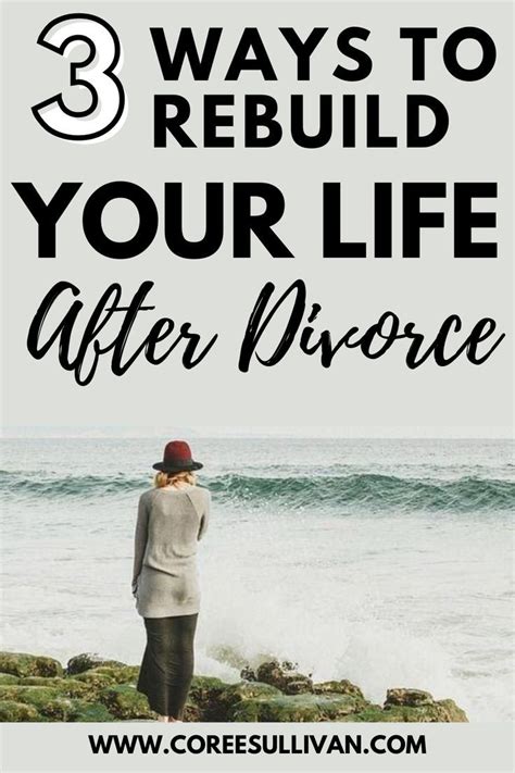 Ways To Rebuild Your Life After Divorce Artofit