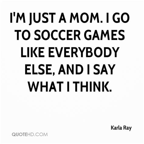 Pix For Soccer Mom Quotes Soccer Mom Quotes Soccer Mom Mom Quotes