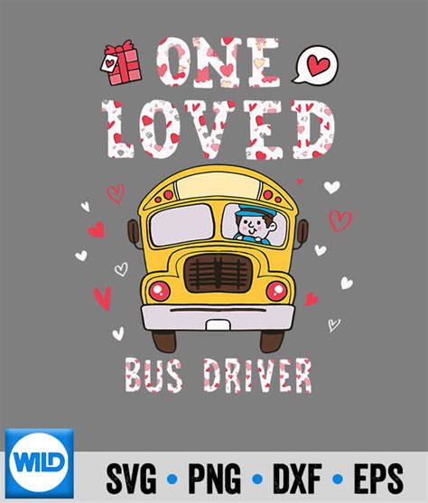 Valentine Svg One Loved Bus Driver Valentines Day School Svg Wildsvg