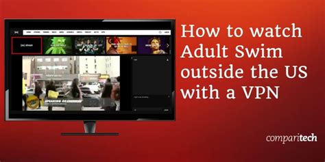 How To Live Stream Adult Swim Abroad Outside The Us With A Vpn