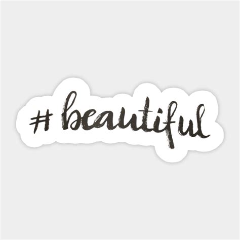 Beautiful Beautiful Sticker Teepublic