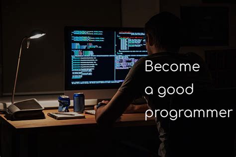 How To Become A Good Programmer And Developer Devshashi
