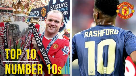 Uniteds Top 10 Number 10s Manchester United Marcus Rashford Youtube