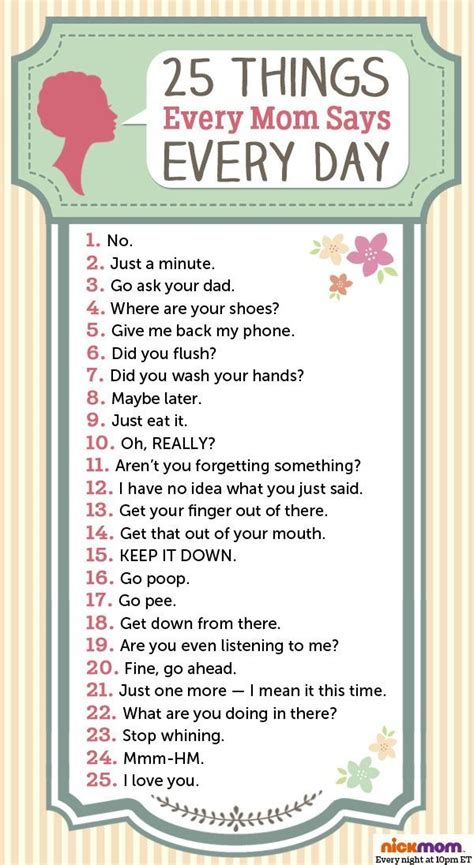 25 Things Every Mom Says Every Day More Lols Funny Stuff For Moms