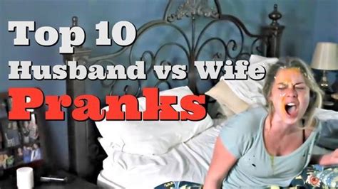 top 10 husband vs wife pranks of 2017 pranksters in love pranks married life humor funny