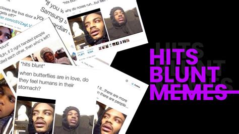 The Best Hits Blunt Memes On The Internet Higher Mentality