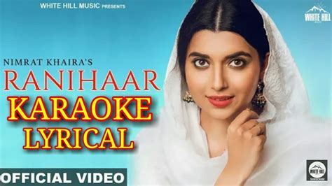 Ranihaar Karaoke And Lyrical Nimrat Khaira Official Video Preet