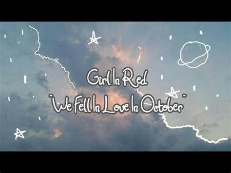 Lyrics- We Fell In Love In October - (Girl In Red) - YouTube