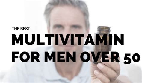 Best Multivitamin For Men Over 50