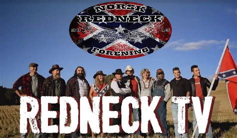 Redneck Tv Norsk Redneck Forening