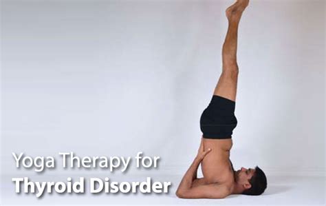 Yoga Therapy For Thyroid Disorder Asana International Yoga Journal