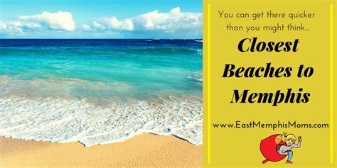 Which one depends on where you are in mount pleasant. And the Closest Beach to Memphis is.... - East Memphis Moms