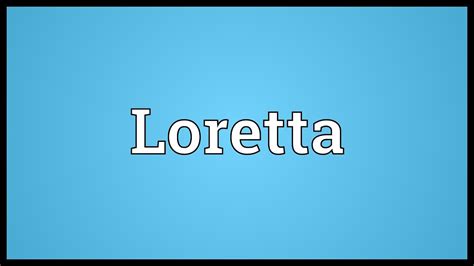 loretta meaning youtube