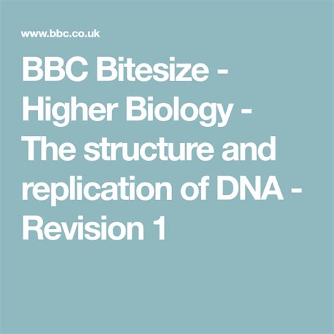 Bbc Bitesize Higher Biology The Structure And Replication Of Dna