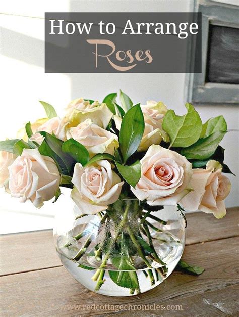 How To Arrange Roses Red Cottage Chronicles Flower Arrangements