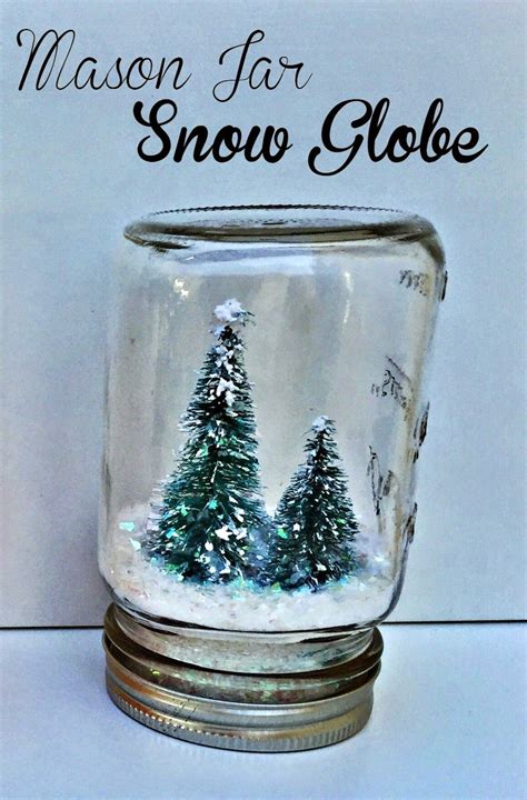 Mason Jar Snow Globe With Trees In It And The Words Mason For Snow