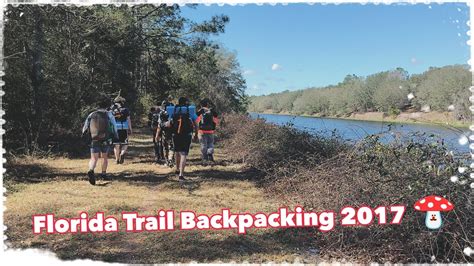 Florida Trail Backpacking 2018 Youtube