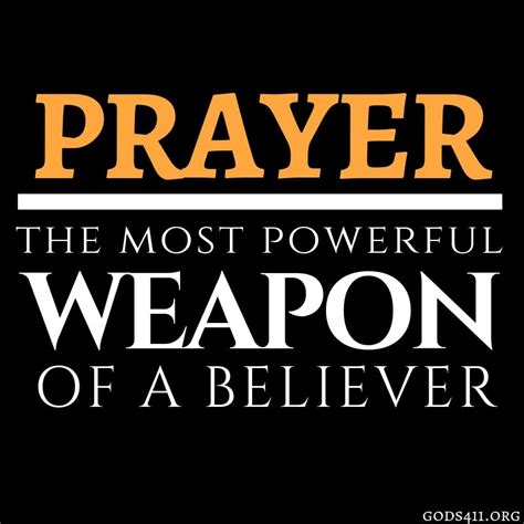 Prayer Is The Most Powerful Weapon Of A Believer Faith Quotes Words Of Wisdom Prayers