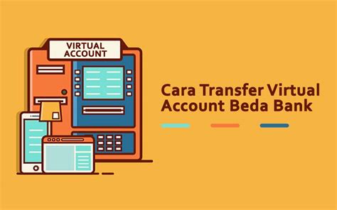 Cara Kerja Virtual Account Bank Mudahnya Bertransaksi Online Cara Kerja