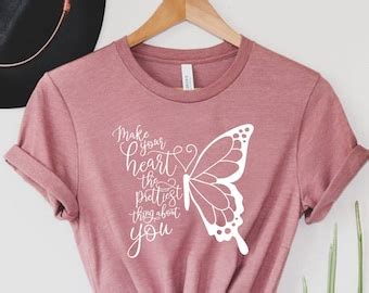 Make Your Heart The Prettiest Thing About You Butterfly Shirt Tops And