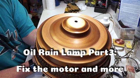 Oil Rain Lamp Part Repair The Motor Artofit