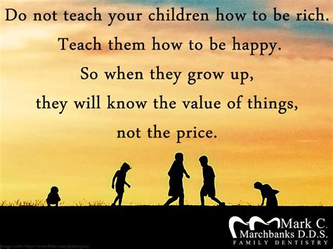 Do Not Teach Your Children How To Be Rich Teach Them How