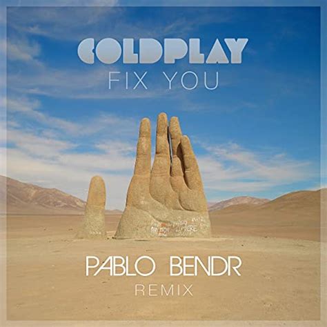 Coldplay Fix You Remix De Pablo Bendr Sur Amazon Music Amazonfr