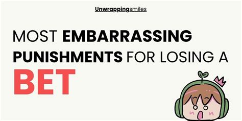 Most Embarrassing Punishments For Losing A Bet