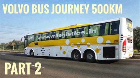 Volvo Bus Amazing Journey 500km Part 2 Vrl Travels Youtube