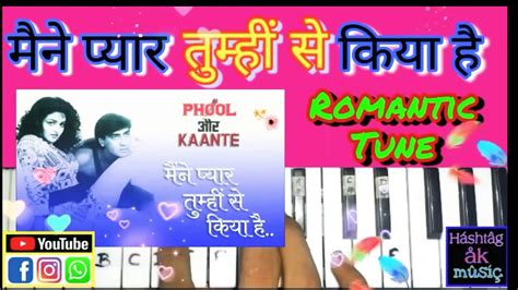 Maine Pyaar Tumhi Se Kiya Hai Best Hindi Song To Play On Piano Easy