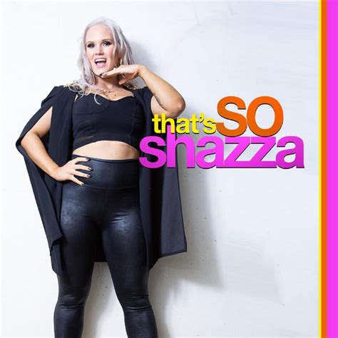 Thats So Shazza Podcast On Spotify