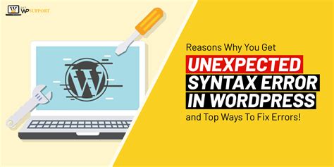 Why You Get Unexpected Syntax Error In WordPress How To Fix Errors