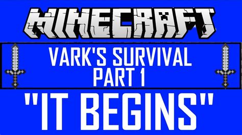 Minecraft Xbox 360 Varks Survival 1 It Begins Youtube