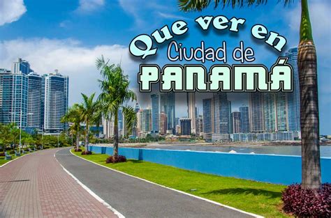 Que Ver Y Que Hacer En La Ciudad De Panamá Viaja Con Nosotros