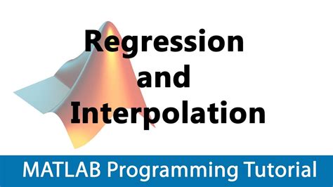 Matlab Programming Tutorial 28 Intro To Regression And Interpolation
