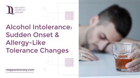 Alcohol Intolerance Sudden Onset And Allergy Like Tolerance Changes