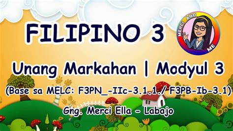 Filipino 3 Unang Markahan Modyul 3 Youtube