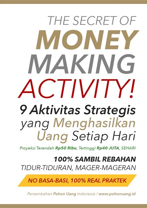 The Secret Of Money Making Activity By Pohon Uang Indonesia Issuu