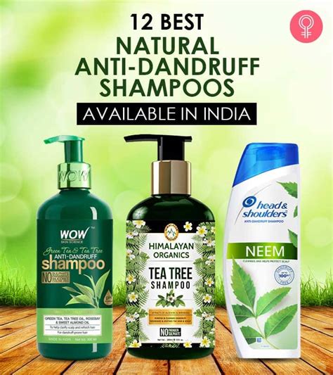 12 Best Natural Anti Dandruff Shampoos In India With Reviews