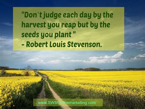 Choose from the following categories. Don't judge each day by the harvest you reap but by the seeds you plant. #quote | Inspirational ...