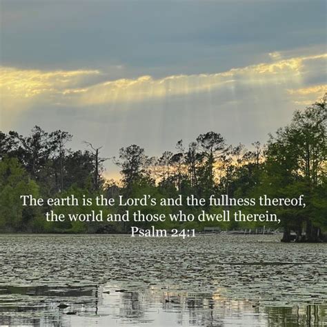 Psalm 241 The Earth Is The Lords And The Fullness Thereof The World