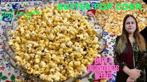 Butter Popcorn Recipe At Home Easy Butter Popcorn Recipe How To