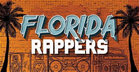21 Best Florida Rappers Of All Time Music Grotto