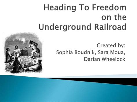 Ppt Heading To Freedom On The Underground Railroad Powerpoint