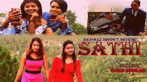 new nepali short movie sathi by barun adhikari youtube