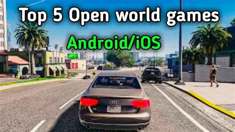 Top 5 Best Open World Games Of 2017 Android And Ios Youtube