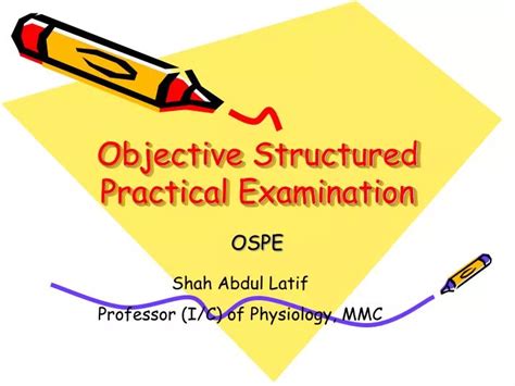 Ppt Objective Structured Practical Examination Powerpoint