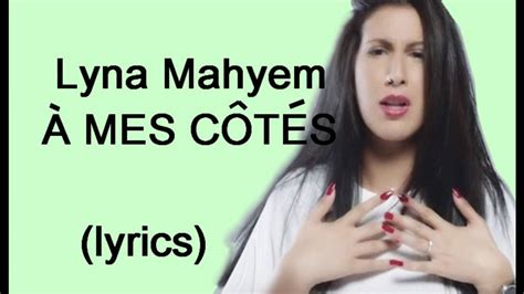 Lyna Mahyem à Mes Côtés Paroles Youtube