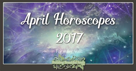 April Horoscope 2017 Monthly Horoscope And Astrology Predictions