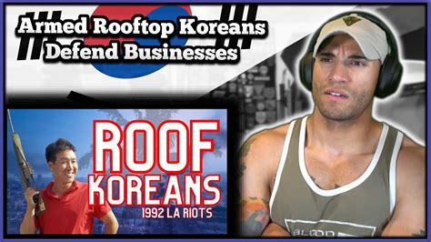 Us Marine Reacts To The Rooftop Koreans 1992 La Riots Youtube
